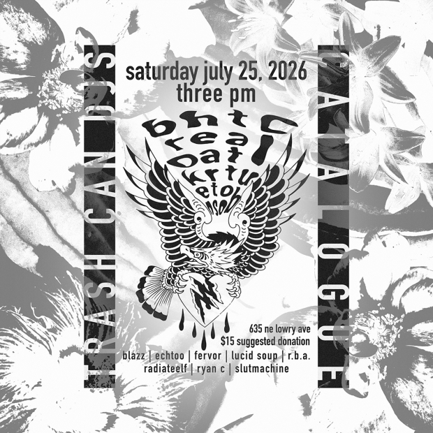 Trash Can DJs Catalogue saturday july 25 2026 four pm art-a-whirl broken hearts tattoo club 635 ne lowry $15 suggested donation blazz echtoo radiateelf ryanc slutmachine