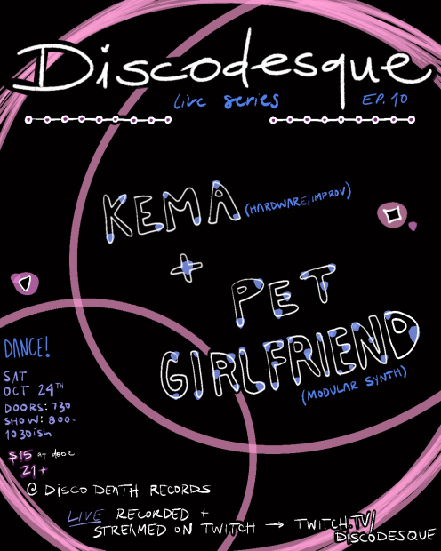 flyer describing the details of discodesque episode 10: kema and pet girlfriend. flyer has pink, baby blue, purple, and white accents. The font is playful.