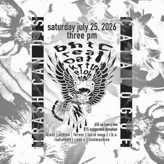 Trash Can DJs Catalogue saturday july 25 2026 four pm art-a-whirl broken hearts tattoo club 635 ne lowry $15 suggested donation blazz echtoo radiateelf ryanc slutmachine